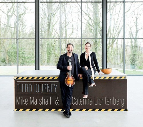 Mike Marshall & Caterina Lichthenberg: Third Journey