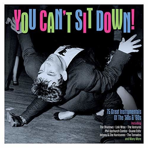 You Can't Sit Down: 75 Instrumentals 50s & 60s: You Can't Sit Down: 75 Instrumentals 50S & 60S