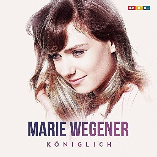 Wegener, Marie: Koeniglich