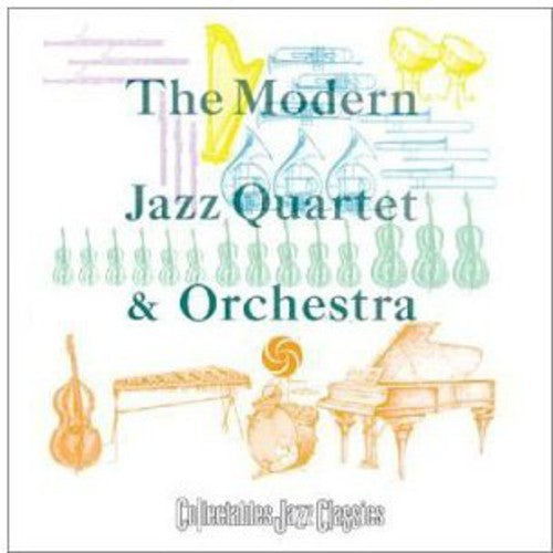 Modern Jazz Quartet & Orchestra: The Modern Jazz Quartet and Orchestra