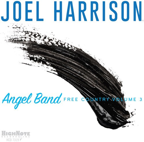 Harrison, Joel: Angel Band - Free Country Volume 3