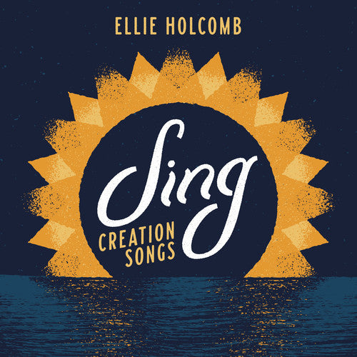 Holcomb, Ellie: Sing: Creation Songs