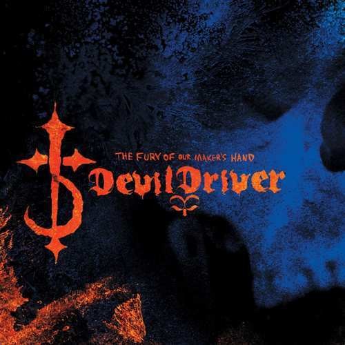 DevilDriver: Fury Of Our Maker's Hand
