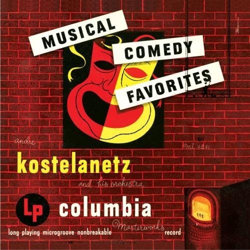 Kostelanetz / Andre Kostelanetz Orch: Musical Comedy Favorites