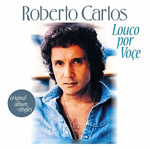 Carlos, Roberto: Louco Por Voce