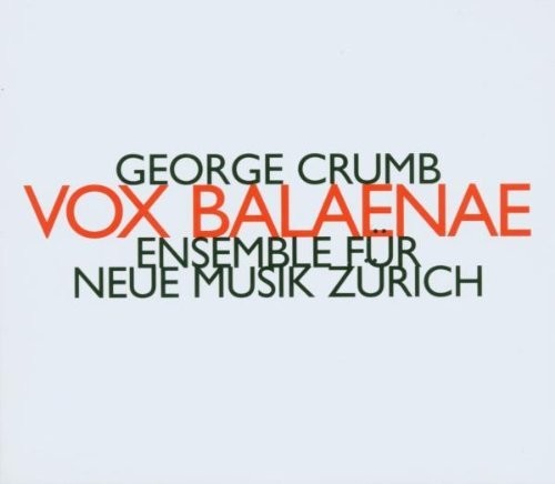 Ensemble Fur Neue Musik Zurich: Vox Balaenae