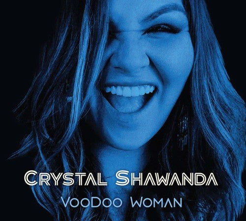 Shawanda, Crystal: Voodoo Woman