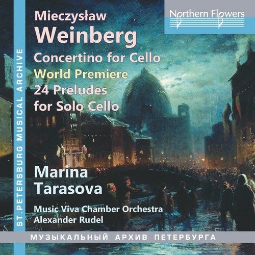 Marina Tarasova / Alexander Rudel / Music Viva: Weinberg Concertino For Cello And 24 Preludes, Op.100