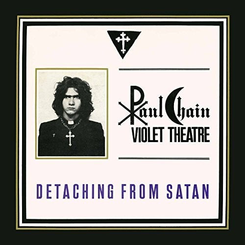 Chain, Paul / Violet Theatre: Detaching From Satan