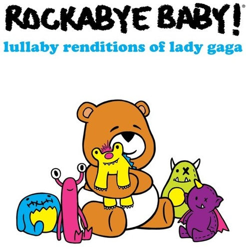 Rockabye Baby!: Lullaby Renditions of Lady Gaga