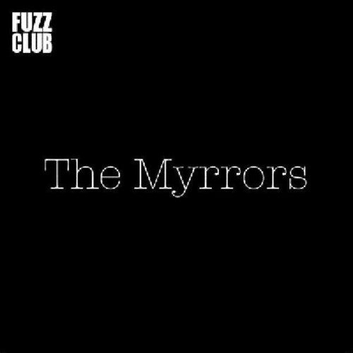 Myrrors: Fuzz Club Session