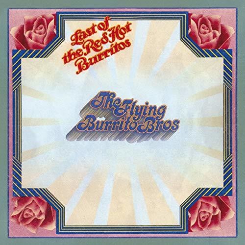 Flying Burrito Brothers: Last Of The Red Hot Burritos