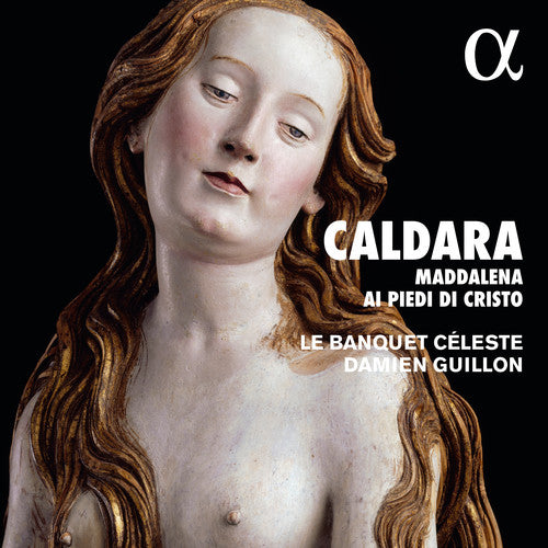 Caldara / Banquet Celeste / Guillon: Maddalena Ai Piedi Di Christo