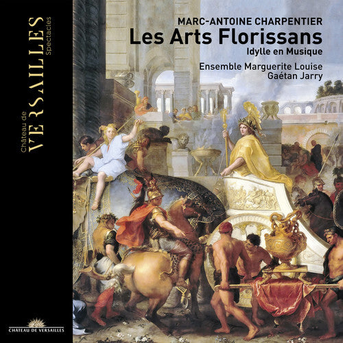 Charpentier: Les Arts Florissans