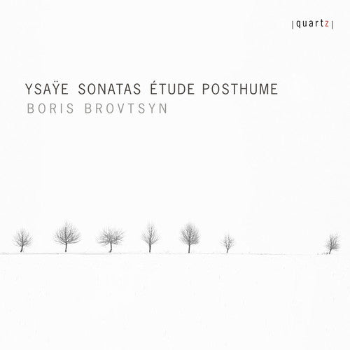 Ysaye / Brovtsyn: Sonatas / Etude Posthume