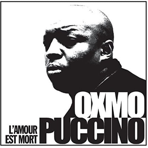 Puccino, Oxmo: L'Amour Est Mort