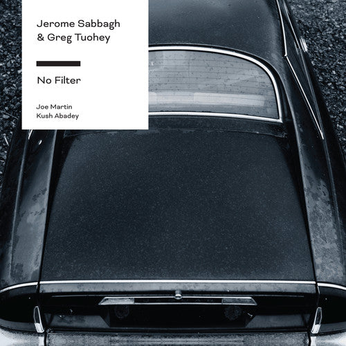 Jerome Sabbagh & Greg Tuohey: No Filter