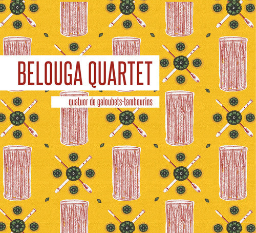 Belouga Quartet: Quatuor De Galoubets-tambourins