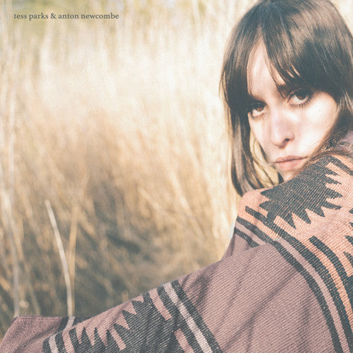 Parks, Tess & Newcombe, Anton: Tess Parks & Anton Newcombe