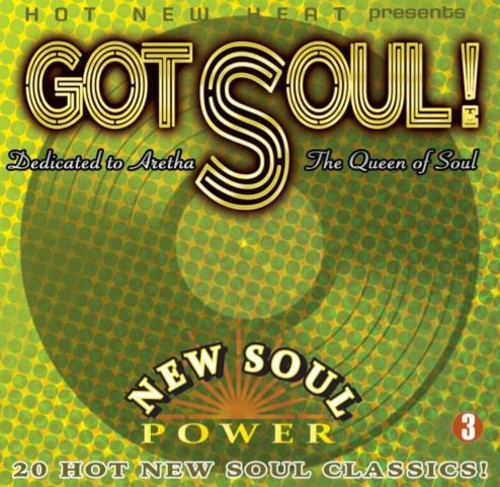 Got Soul! Vol. 3: Dedicated to Aretha Queen / Var: Got Soul! 3 : Dedicated to Aretha-the Queen of Soul / Various