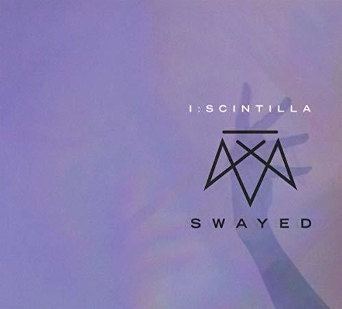 I:Scintilla: Swayed