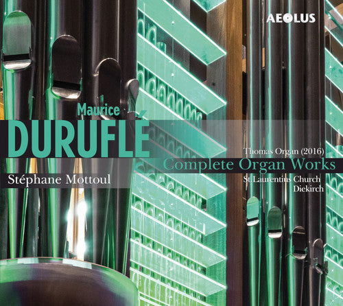 Durufle / Mottoul: Complete Organ Works