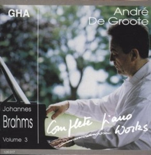 Brahms / Groote: Groote Plays Brahms