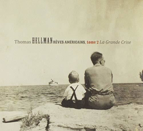 Hellman, Thomas: Reves Americains Tome 2: La Grande Crise