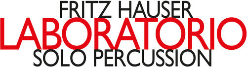 Hauser: Laboratorio / Solo Percussion