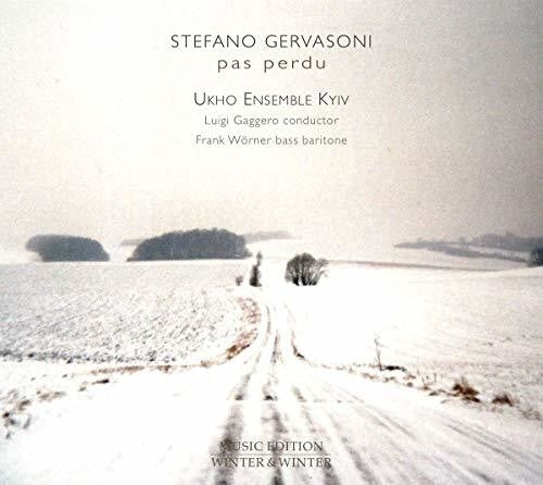 Gervasoni / Ukho Ensemble Kyiv / Worner: Pas Perdu