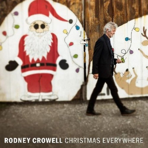 Crowell, Rodney: Christmas Everywhere