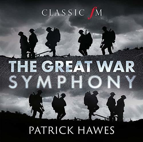 Hawes, Patrick: Great War Symphony