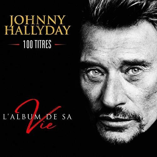 Hallyday, Johnny: L'Album De Sa Vie 100 Titres