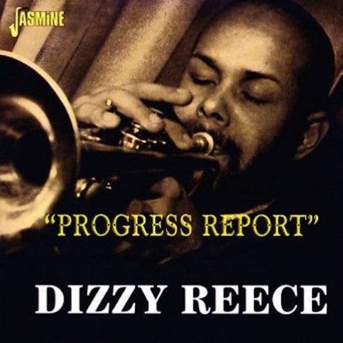 Reece, Dizzy: Progress Report