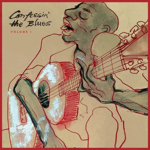 Confessin' the Blues: Confessin' the Blues : Vol I