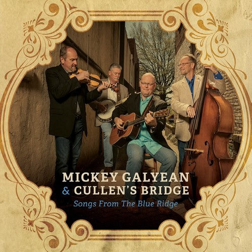 Mickey Galyean & Cullen's Bridge: Songs From The Blue Ridge