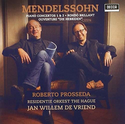 Mendelssohn / Prosseda, Roberto: Mendelssohn: Concerti Per Pianoforte 1 & 2 Rondo Brillante Op 29 /Ouverture Le Ebridi Op 26