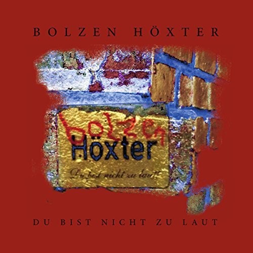 Bolzen Hoexter: Du Bist Nicht Zu Laut