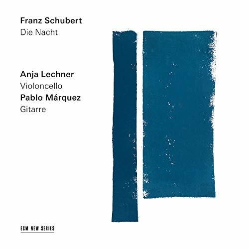 Schubert / Lechner / Marquez: Die Nacht