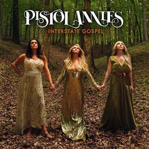 Pistol Annies: Interstate Gospel