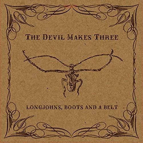 Devil Makes Three: Longjohns Boots & A Belt