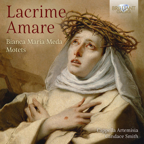 Meda / Cappella Artemisia: Lacrime Amare