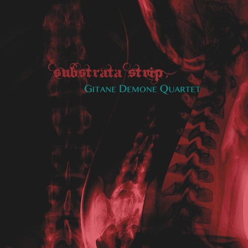 Gitane Demone Quartet: Substrata Strip