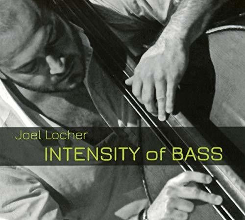 Locher, Joel: Intensity Of Bass