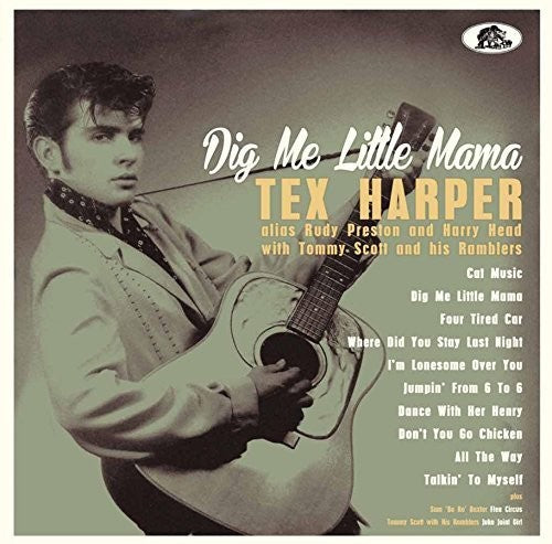 Harper, Tex: Dig Me Little Mama