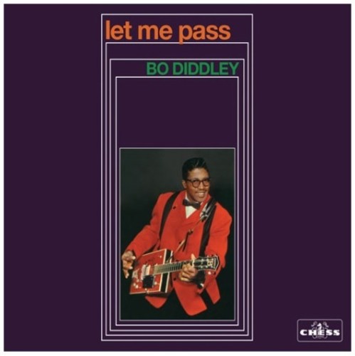 Diddley, Bo: Let Me Pass