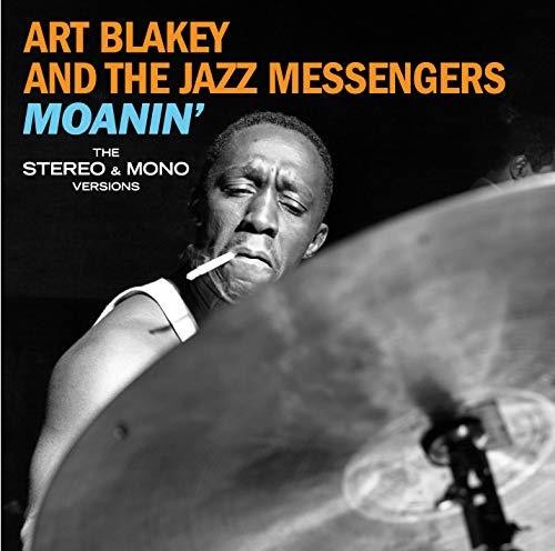 Blakey, Art / Jazz Messengers: Moanin: The Mono & Stereo Versions