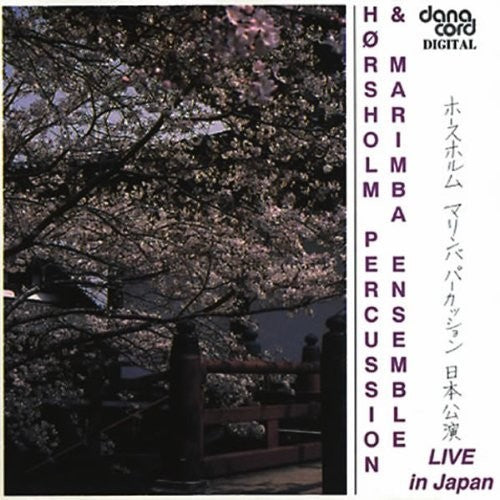 Horsholm Percussion / Marimba Ensemble: Live in Japan