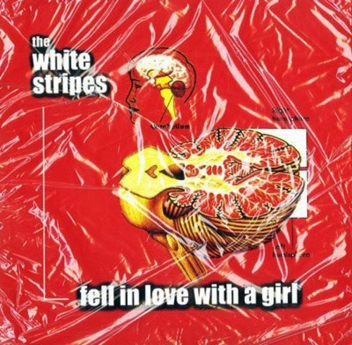 White Stripes: Fell In Love With A Girl/I Just Don't Know What To Do With Myself