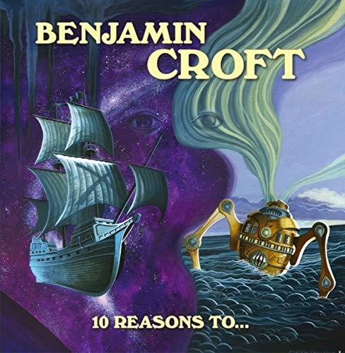 Croft, Benjamin: 10 Reasons To